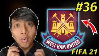 West Ham Calon Juara EPL! - Asia FIFA 21 Career Mode #36