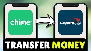 How To Transfer Money From Chime To Capital One - Full Guide (2025)