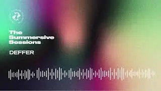 Deffer | The Summersive Sessions (Progressive & Progressive House set)