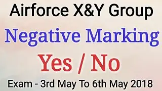 Attention !!! Airforce X&Y Group Negative Marking 2018 Yes / No || Rakesh Dhanda Films