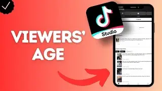 How to See the Age Demographics of TikTok Video Viewers Using the TikTok Studio App