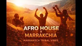 Afro House x Dekka Marrakchia – Marrakech Tribal Vibes