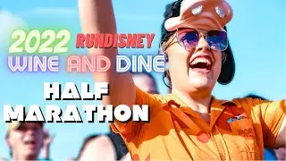 HALF MARATHON / 2022 Wine and Dine Half Marathon Weekend / RunDisney