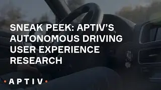 Sneak Peek: Aptiv's Autonomous Driving User Research