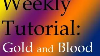 Weekly Tutorial 2: Gold and Blood
