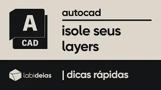 autocad | como isolar layers / camadas