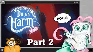Let's Play Do No Harm | Stream VOD | 29.10.25 | Part 2 ✨📼
