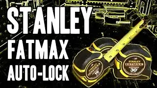 Stanley Fatmax Auto-Lock Tape Rule (Tape Measure) - MADE IN USA