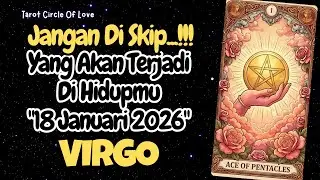 🔮VIRGO 18 JAN 2026|| YANG AKAN TERJADI DIHIDUPMU🍀