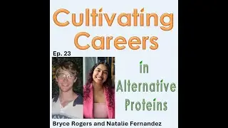Ep. 23 - Bryce Rogers (Project Engineer) and Natalie Fernandez (Mechanical Engineer)