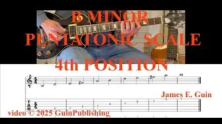 B MIINOR PENTATONIC SCALE 4TH POSITION