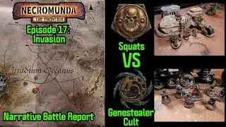 Episode 17: Invasion | Necromunda: The Frontier | Narrative Battle Report