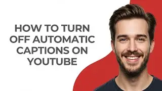 How To Turn Off Automatic Captions On Youtube - GUIDE!