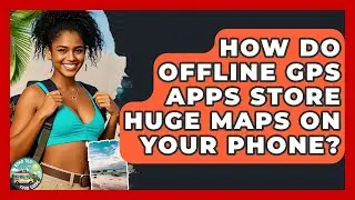 How Do Offline GPS Apps Store Huge Maps On Your Phone? - Road Trip Tour Guide
