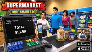 Supermarket Store 3D Simulator (Early Access) Android Gameplay