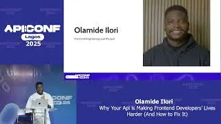 API Conference Lagos 2025 &mdash; Why Your API Is Making Frontend Developers&rsquo; Lives Hard(And How to Fix)