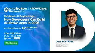 Exabytes Developer Club : Full-Stack AI Engineering: How Developers Can Build AI-Native Apps in 2026
