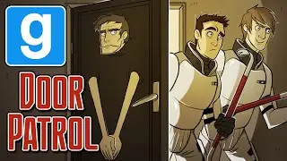 Door Patrol (Garry's Mod Prop Hunt)