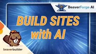 Build Beaver Builder Sites with AI? Interview With Darren Stuart of BeaverForge AI
