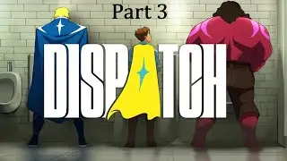Dispatch Blind Run Episode 3