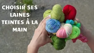 CHOISIR SES LAINES TEINTES À LA MAIN