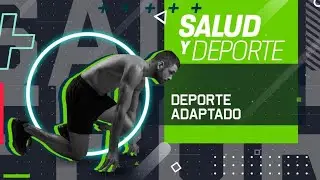 Salud y Deporte | Deporte adaptado