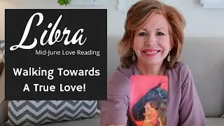 LIBRA - TRUE LOVE! A Past Love May Want To Return, But You're Moving On To TRUE LOVE!  Mid-June Love