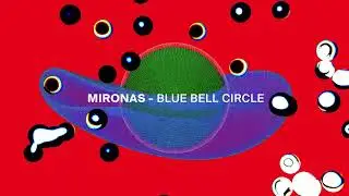 Mironas - Blue Bell Circle
