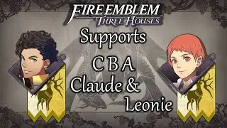 Fire Emblem: Three Houses: Claude & Leonie - Support Conversations
