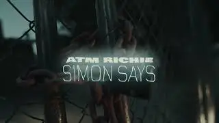 ATM Richie SIMON SAYS Shot By OFFAIR (Official Video)