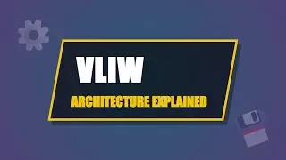 VLIW Architecture Explained: Explicitly Parallel Instruction Words