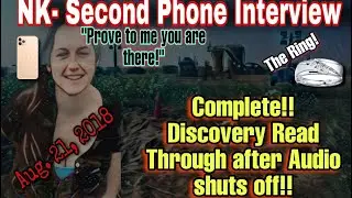 NK- Second Phone Interview- W/Transcript Read Through after Audio Cuts off