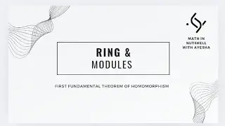 First fundamental theorem of Homomorphism/Isomorphism/ epimorphism | Ring and Modules | Ring theory
