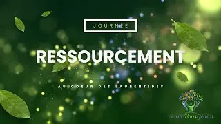 Journ&eacute;e de Ressourcement - Domaine Sant&eacute; Vous G&eacute;nial
