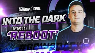 Into The Dark S1 E5 - 'Reboot' | A Rainbow Six Siege Esports Documentary Series
