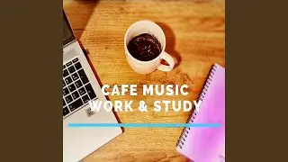 Cafe Music for Work and Study