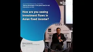 How are you seeing investment flows in Asian fixed income?