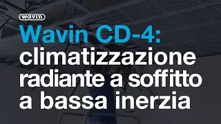 Climatizzazione radiante: il sistema bassa inerzia a soffitto Wavin CD-4 [WEBINAR] | Wavin Italia