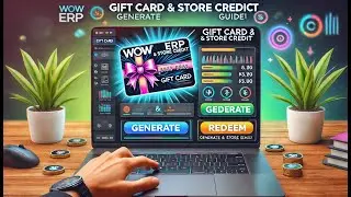Wow ERP: Gift Card & Store Credit - Generate and Redeem!