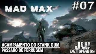 Xbox One | MAD MAX #07 [ ACAMPAMENTO DO STANK GUM: P&Aacute;SSARO DE FERRUGEM ] (1080p60)