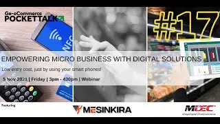 Go-eCommerce Pocket Talk Series #17 | MesinKira Solutions Empowering Micro Businesses