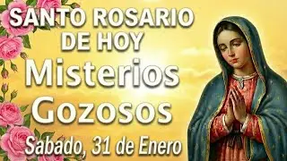 🌹 SANTO ROSARIO | MISTERIOS GOZOSOS | SABADO, 31 DE ENERO 