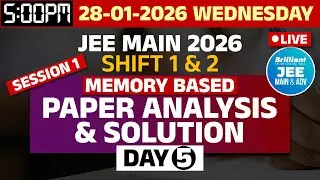 JEE MAIN 2026 - Session 1 | January 28 | Shift 1&2 | Day 5| Memory Based - Paper Analysis & Solution