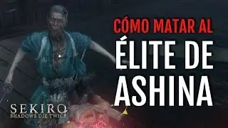C&Oacute;MO MATAR AL &Eacute;LITE DE ASHINA (JINSUKE SAZE) | SEKIRO SHADOWS DIE TWICE