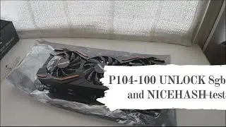 P104-100 UNLOCK 8gb and NICEHASH test