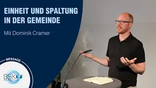 Einheit und Spaltung in der Gemeinde - Dominik Cramer