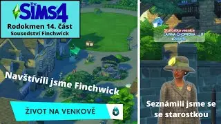 The Sims 4: Rodokmen 14. č&aacute;st | Sousedstv&iacute; Finchwick