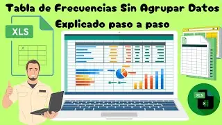 Excel: Tabla de Frecuencias con Datos No Agrupados - Explicado paso a paso