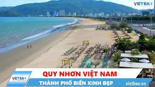 Quy Nhơn Việt Nam - Một trong thành phố biển xinh đẹp nhất thế giới