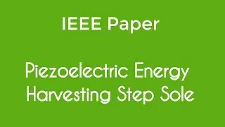 Electricity generation by piezoelectric material -Step Sole